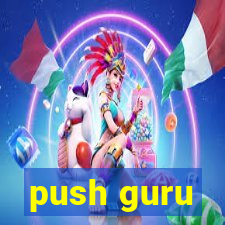 push guru